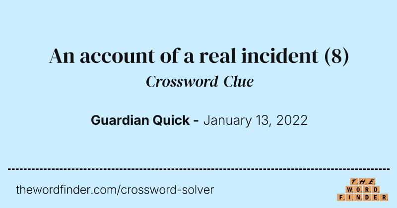 An account of a real incident crossword clue image