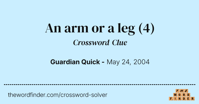 An arm or a leg crossword clue image