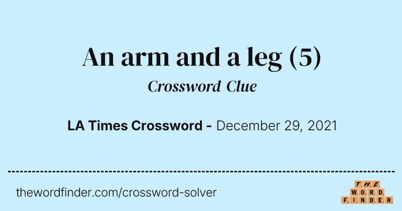 An arm and a leg crossword clue image