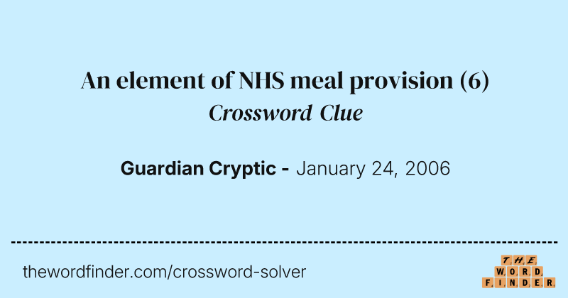 An element of NHS meal provision crossword clue image