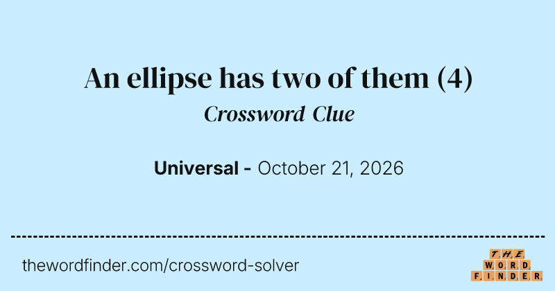 An ellipse has two of them crossword clue image