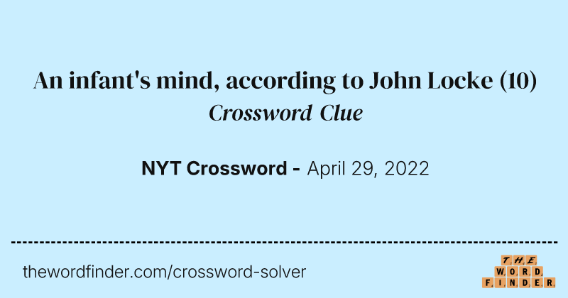 An infant's mind, according to John Locke crossword clue image