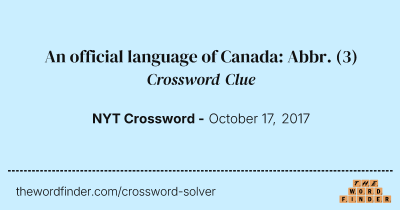 An official language of Canada: Abbr. crossword clue image