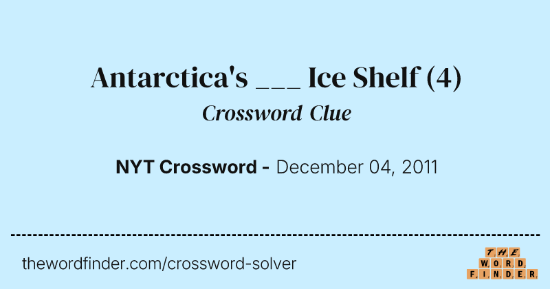 Antarctica's ___ Ice Shelf crossword clue image