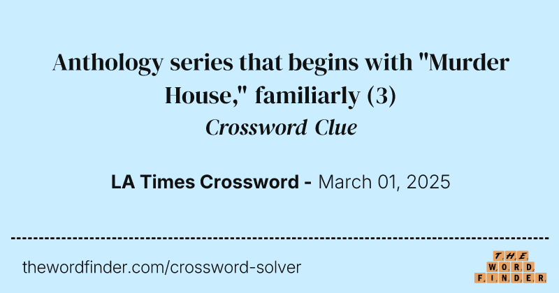 Anthology series that begins with "Murder House," familiarly crossword clue image