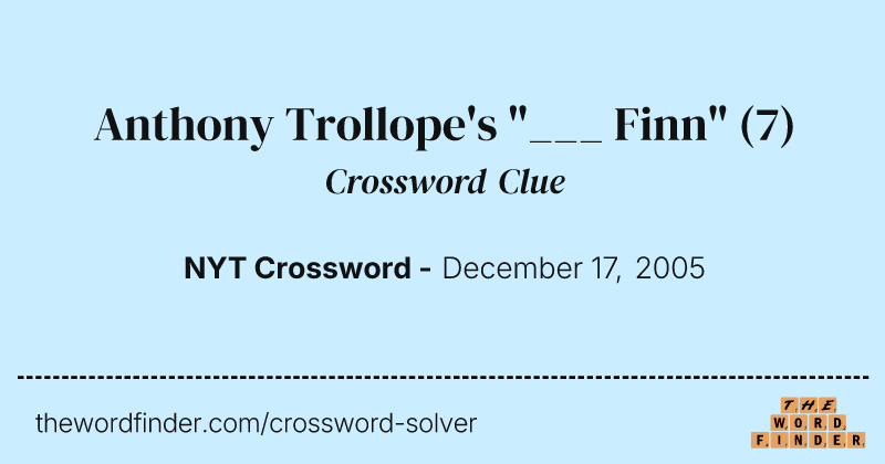Anthony Trollope's "___ Finn" crossword clue image