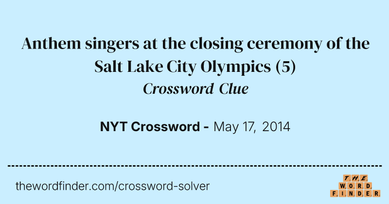 Anthem singers at the closing ceremony of the Salt Lake City Olympics crossword clue image