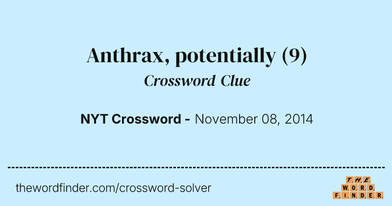 Anthrax, potentially crossword clue image