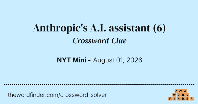 Anthropic's A.I. assistant crossword clue image
