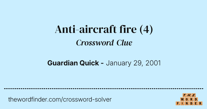 Anti-aircraft fire crossword clue image