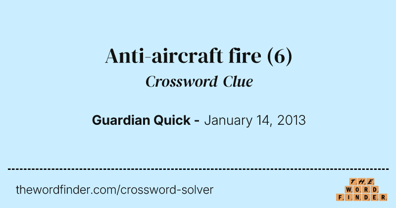 Anti-aircraft fire crossword clue image