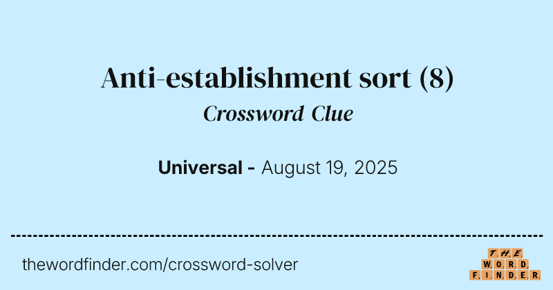 Anti-establishment sort crossword clue image