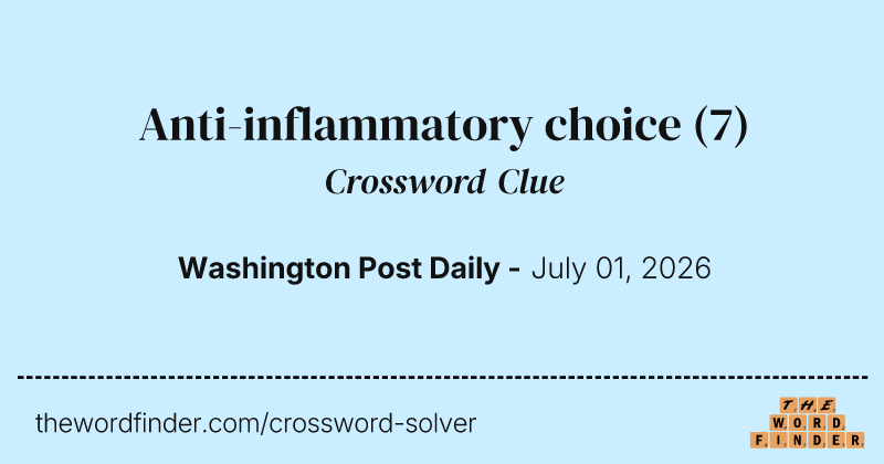 Anti-inflammatory choice crossword clue image