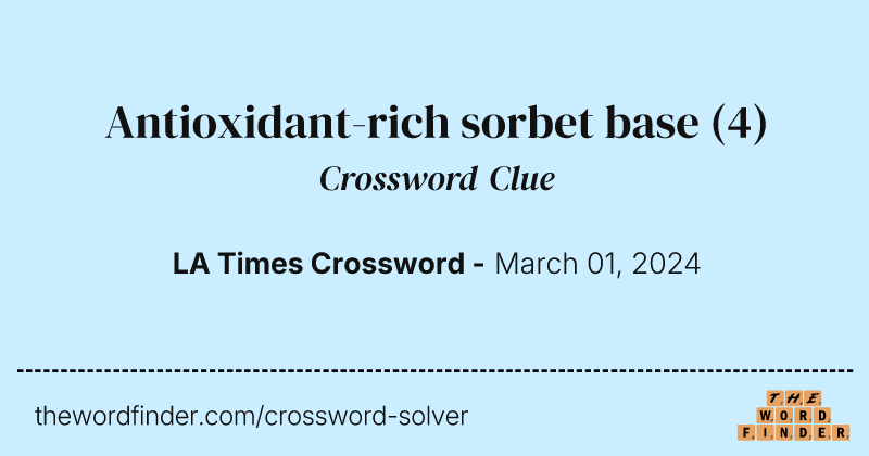 Antioxidant-rich sorbet base crossword clue image