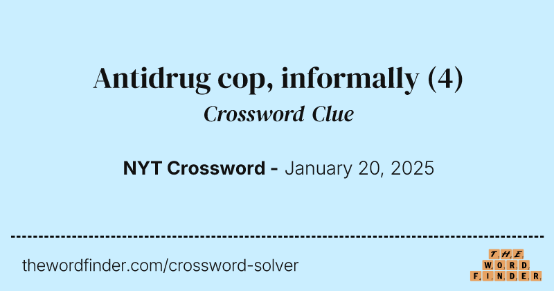 Antidrug cop, informally crossword clue image