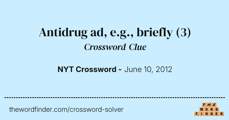 Antidrug ad, e.g., briefly crossword clue image