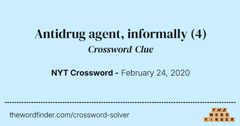 Antidrug agent, informally crossword clue image