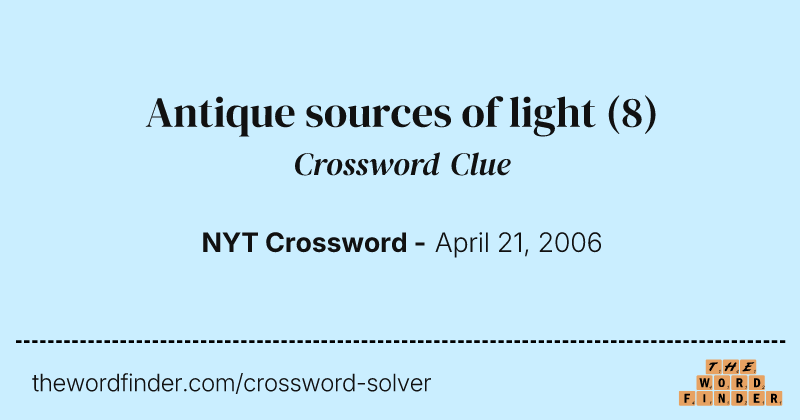 Antique sources of light crossword clue image