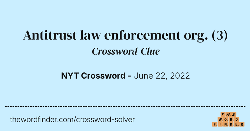 Antitrust law enforcement org. crossword clue image