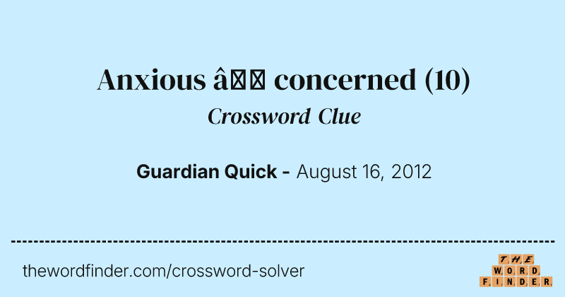 Anxious — concerned crossword clue image