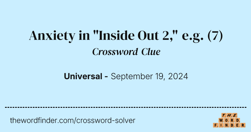 Anxiety in "Inside Out 2," e.g. crossword clue image