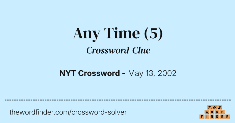 Any Time crossword clue image