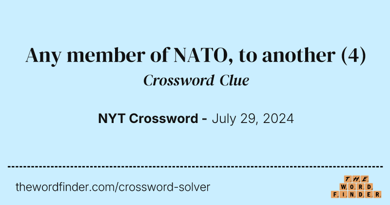 Any member of NATO, to another crossword clue image
