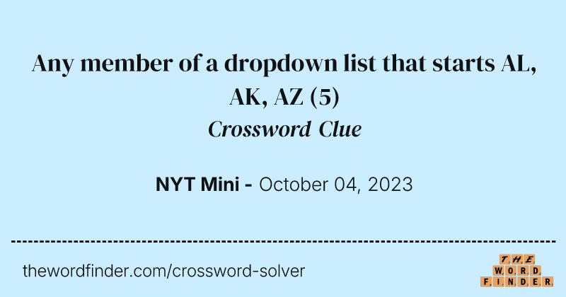 Any member of a dropdown list that starts AL, AK, AZ crossword clue image