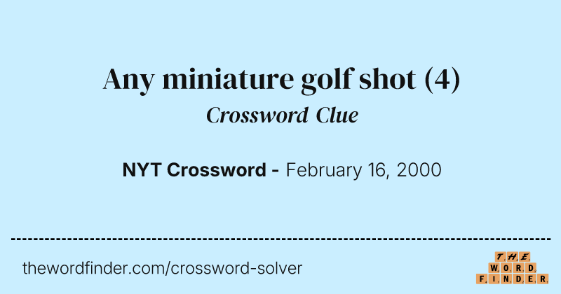 Any miniature golf shot crossword clue image