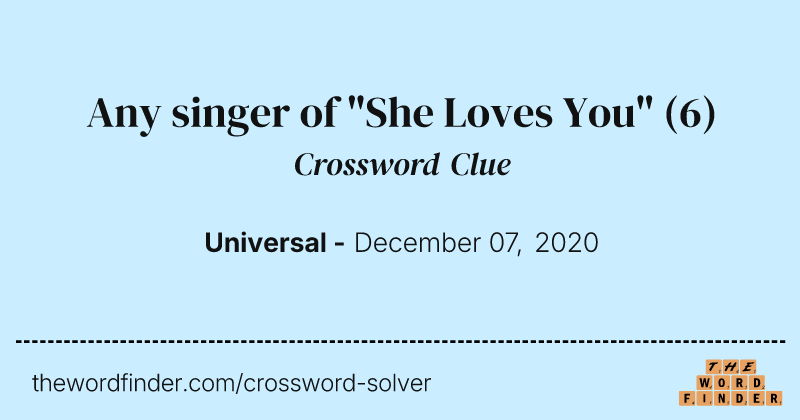 Any singer of "She Loves You" crossword clue image