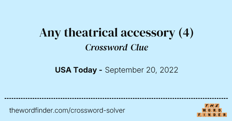 Any theatrical accessory crossword clue image