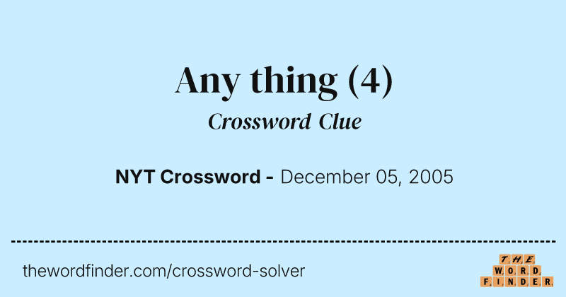 Any thing crossword clue image