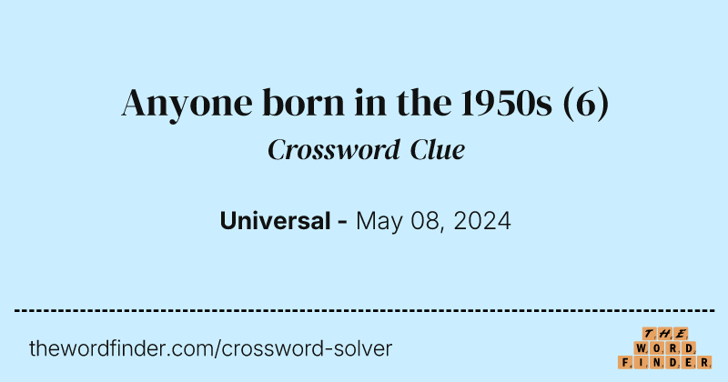 Anyone born in the 1950s crossword clue image