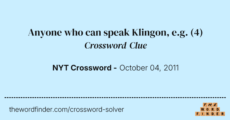 Anyone who can speak Klingon, e.g. crossword clue image