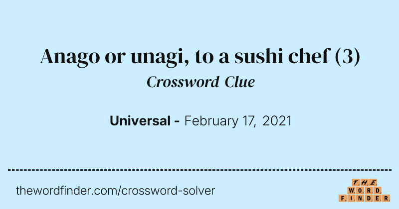 Anago or unagi, to a sushi chef crossword clue image