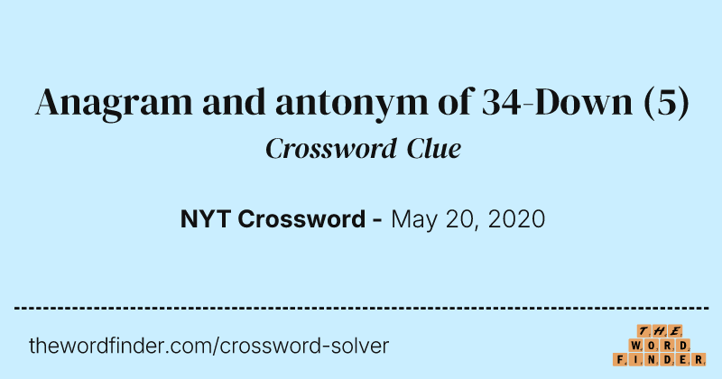Anagram and antonym of 34-Down crossword clue image
