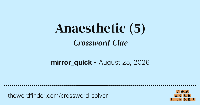 Anaesthetic crossword clue image