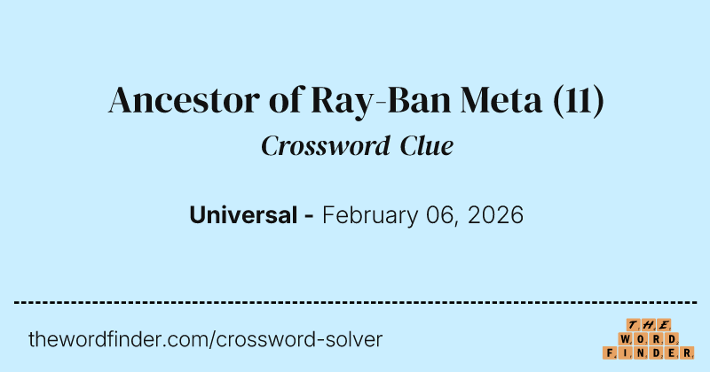 Ancestor of Ray-Ban Meta crossword clue image