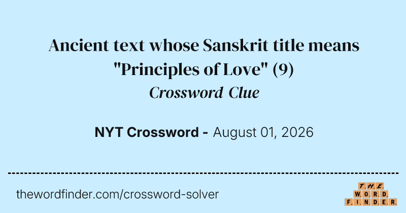 Ancient text whose Sanskrit title means "Principles of Love" crossword clue image