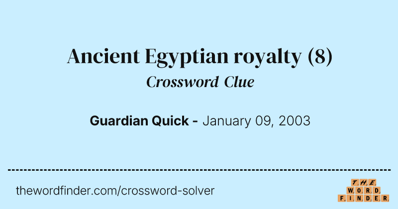 Ancient Egyptian royalty crossword clue image