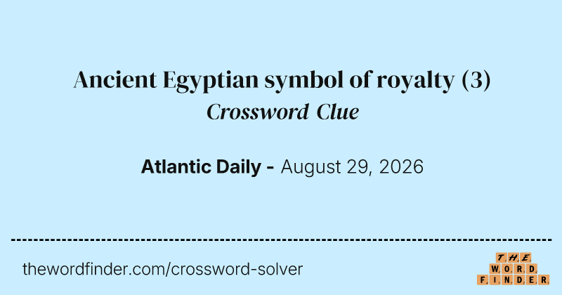 Ancient Egyptian symbol of royalty crossword clue image