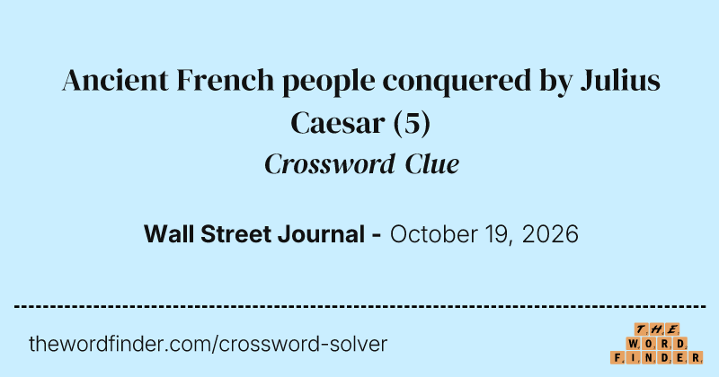 Ancient French people conquered by Julius Caesar crossword clue image