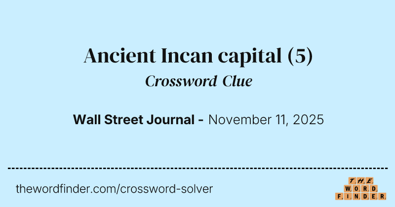Ancient Incan capital crossword clue image