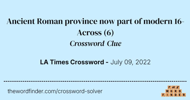 Ancient Roman province now part of modern 16-Across crossword clue image