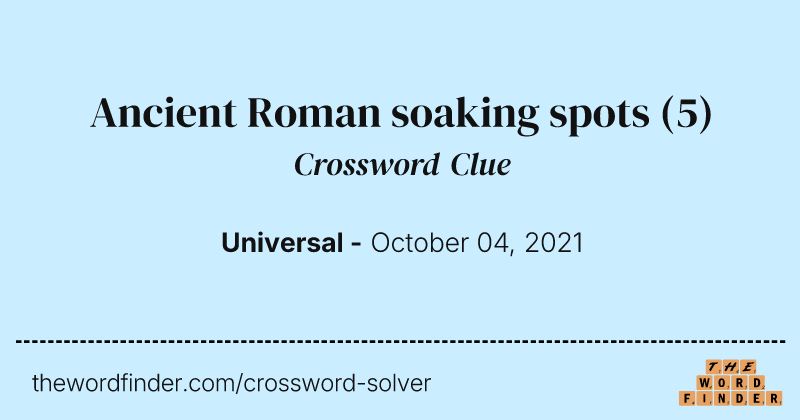 Ancient Roman soaking spots crossword clue image
