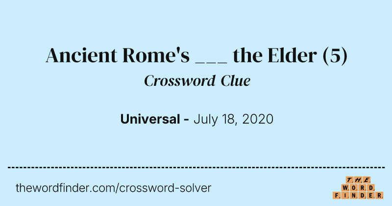 Ancient Rome's ___ the Elder crossword clue image
