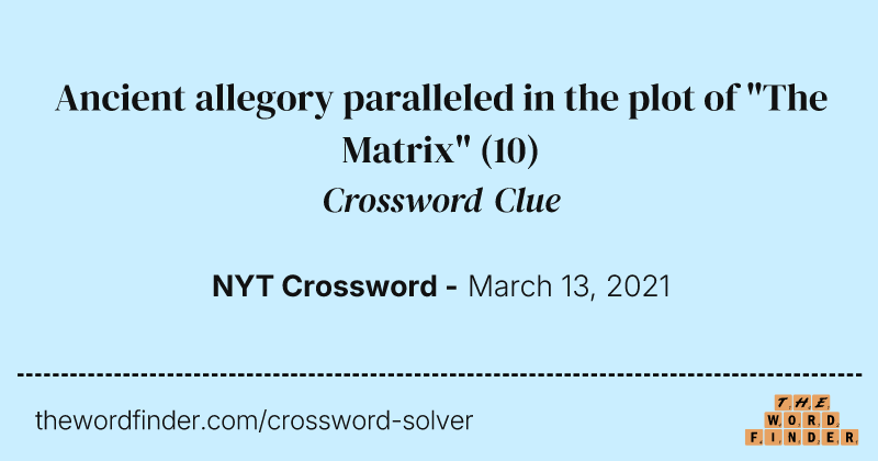 Ancient allegory paralleled in the plot of "The Matrix" crossword clue image