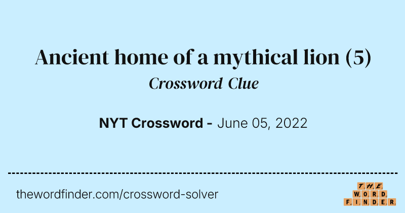 Ancient home of a mythical lion crossword clue image