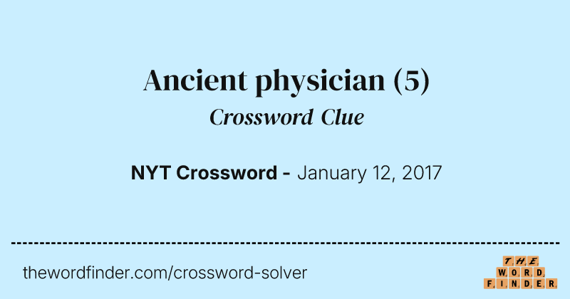 Ancient physician crossword clue image