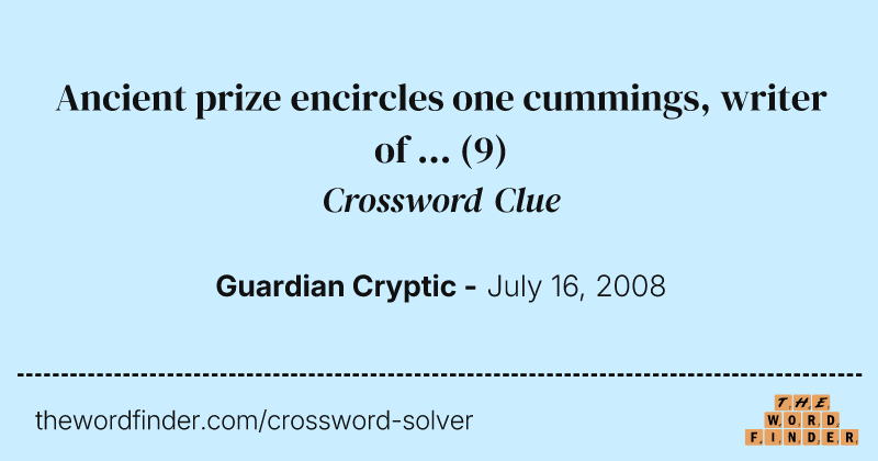Ancient prize encircles one cummings, writer of ... crossword clue image